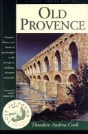 Front cover of Old Provence by Sir Theodore Andrea Cook