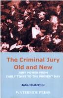 Front cover of CRIMINAL JURY OLD AND NEW: JURY POWER FROM EARLY TIMES TO THE PRESENT DAY by JOHN HOSTETTLER
