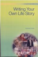 Front cover of Writing Your Own Life Story (Straightforward Guide) by Nicholas Corder