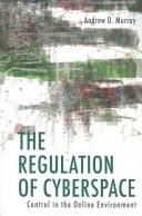 Front cover of The Regulation of Cyberspace by Andrew D. Murray