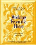Cover of Working From The Heart by Jacqueline McMakin
