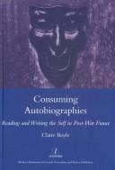 Cover of Consuming autobiographies by Claire Boyle