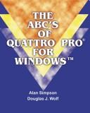 Front cover of The Abcªs of Quattro Pro for Windows by Alan Simpson