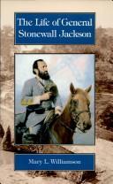Cover of The Life of General Stonewall Jackson by Mary Lynn Williamson
