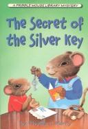 Front cover of Secret of the Silver Key (Fribble Mouse Library Mystery) by Phyllis J. Perry