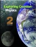 Cover of Exploring Creation With Physics by Jay L. Wile