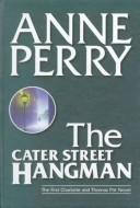 Front cover of The Cater Street Hangman by Anne Perry