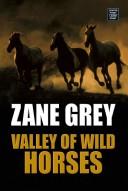 Cover of Valley of Wild Horses by Zane Grey
