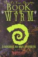 Cover of Book of the Wyrm (Mind's Eye Theatre) by Jackie Cassada