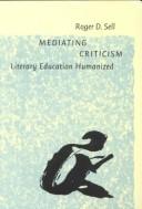 Cover of Mediating Criticism by Roger D. Sell