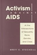 Front cover of Activism Against AIDS by Brett C. Stockdill