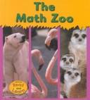 Front cover of The Math Zoo by Patricia Whitehouse