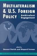 Cover of Multilateralism and U.S. foreign policy by Stewart Patrick