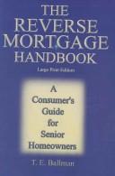 Cover of The Reverse Mortgage Handbook by T. E. Ballman