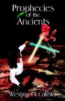 Front cover of Prophecies of the Ancients by Weslynn McCallister