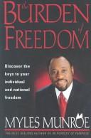 Front cover of Burden of Freedom by Myles Munroe