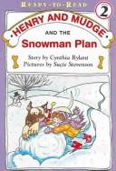 Front cover of Henry and Mudge and the Snowman Plan by Cynthia Rylant