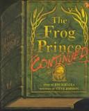 Cover of The Frog Prince Continued by Jon Scieszka