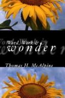 Front cover of By Word, Work and Wonder by Thomas H. McAlpine