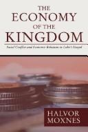 Front cover of The Economy of the Kingdom by Halvor Moxnes