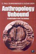 Front cover of Anthropology unbound by E. Paul Durrenberger