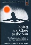Front cover of Flying too close to the sun by Sveinn Vidar Gudmundsson