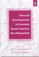Cover of Network developments in economic spatial systems by Aura Reggiani