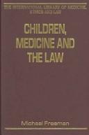 Front cover of Children, Medicine and the Law by Michael Freeman