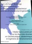 Front cover of Proceedings of the Joint US-France Workshop on Recent Advances in Geomechanical, Geotechnical, and Geo-Environmental Engineering, Institut français du pétrole, Rueil-Malmaison, June 1-3, 1992 = by Joint US-France Workshop on Recent Advances in Geomechanical, Geotechnical, and Geo-Environmental Engineering (1992 Rueil-Malmaison, France)