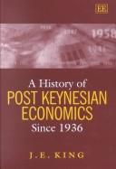 Front cover of A History of Post Keynesian Economics Since 1936 by J. E. King
