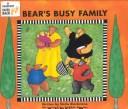 Front cover of Bear's Busy Family by Stella Blackstone