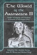 Front cover of The world of the Aramaeans by P. M. Michèle Daviau