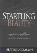 Cover of Startling Beauty by Heather Gemmen