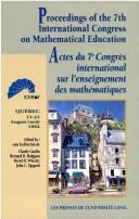 Front cover of Proceedings of the 7th International Congress on Mathematical Education = by International Congress on Mathematical Education (7th 1994 Québec City, Canada)