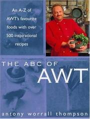 Front cover of The ABC of Awt by Antony Worrall Thompson