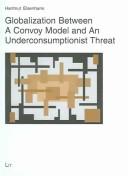 Cover of Globalization Between A Convoy Model and An Underconsumptionist Threat: Politics by Hartmut Elsenhans