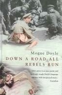 Cover of Down a Road all Rebels Run by Moque Doyle