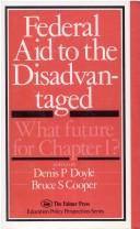 Cover of Federal Aid to the Disadvantaged, What Future for Chapter 1? (Education Policy Perspectives) by DENIS P. DOYLE