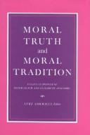 Front cover of Moral truth and moral tradition by P. T. Geach