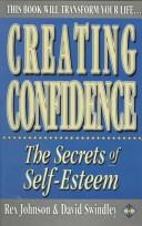 Cover of Creating confidence by Rex Johnson