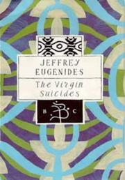 Front cover of The Virgin Suicides (Bloomsbury Classic) by Jeffrey Eugenides