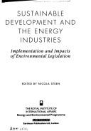 Front cover of Sustainable development and the energy industries by Nicola Steen