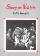 Front cover of Story as vehicle by Edie Garvie