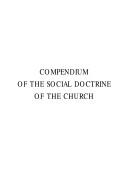 Front cover of Compendium of the Social Doctrine of the Church by Catholic Church