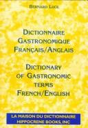 Front cover of Dictionnaire gastronomique, Français/Anglais = by Bernard Luce
