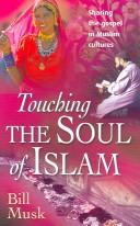 Front cover of Touching the Soul of Islam by Bill A. Musk