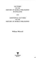 Front cover of Lectures on the History of Moral Philosophy in England and Additional Lectures on the History of Moral Philosophy (19th Century British Philosophy) by William Whewell