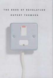 Front cover of The Book of revelation by Rupert Thomson