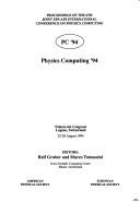Front cover of Proceedings of the 6th Joint EPS-APS International Conference on Physics Computing by International Conference on Computational Physics (6th 1994 Lugano, Switzerland)