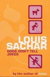 Front cover of Dogs don't tell jokes by Louis Sachar